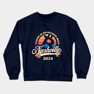 Bitcoin There is No Second Best Nashville 2024 Crewneck Sweatshirt